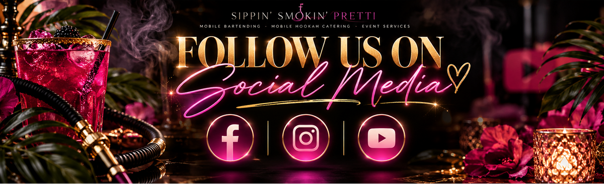 Promotional banner with the text 'FOLLOW US ON Social Media' in large gold and pink lettering, with social media icons below. The design includes a dark smoky background, pink cocktails, tropical leaves, and decorative lights, with the name 'Sippin' Smokin' Pretti' at the top.